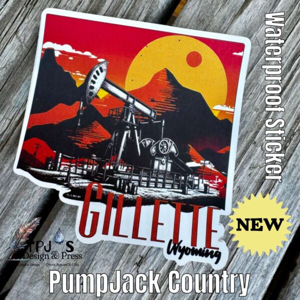 Pumpjack Country Gillette Wyoming Waterproof Vinyl Sticker