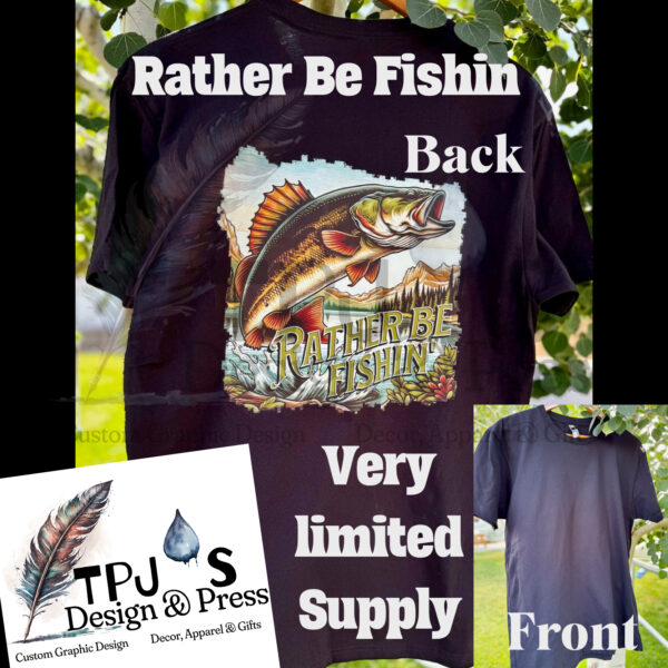 Rather Be Fishin Graphic Tee